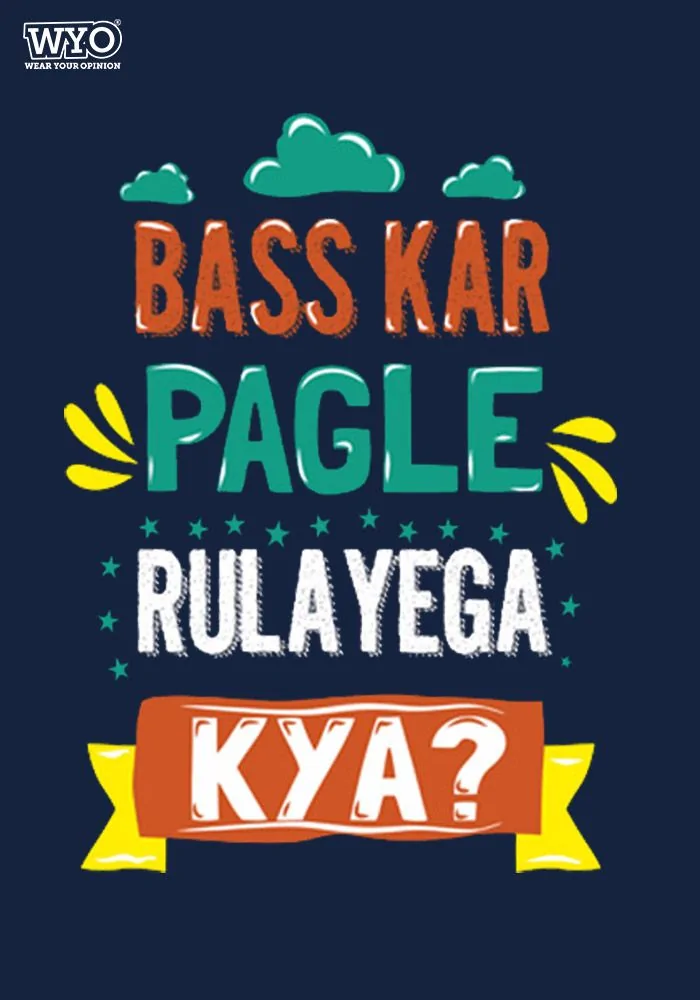 Bas Kar Pagle Women Tshirt