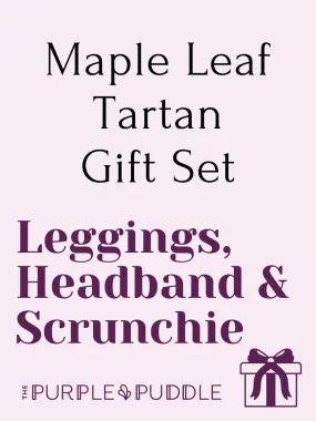 Legging + Headband + Scrunchie Gift Bundle // Maple Leaf Tartan